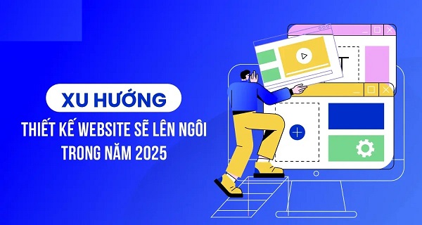 Xu hướng thiết kế website 2025