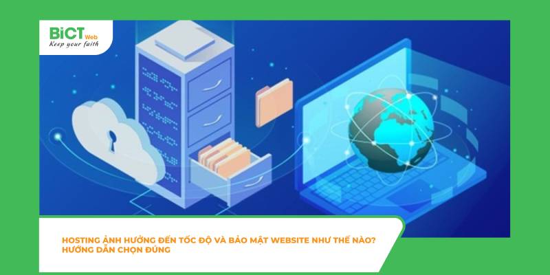 Hosting ảnh hưởng đến tốc độ và bảo mật website