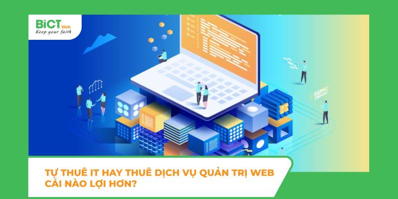 Tự thuê IT vận hành website với thuê dịch vụ chuyên nghiệp